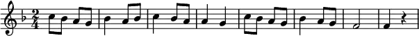 {\key f \major \time 2/4 c''8 bes' a' g' bes'4 a'8 bes' c''4 bes'8 a' a'4 g' c''8 bes' a' g' bes'4 a'8 g' f'2 f'4 r}