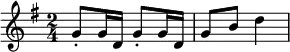 {\time 2/4 \key g \major g'8-. g'16 ~ d'16 g'8-. g'16 ~ d'16 g'8 b'8 d''4}