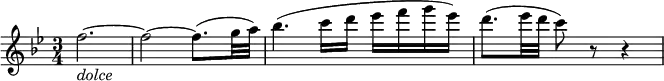 { \relative f'' { \key bes \major \time 3/4
f2.~ _\markup { \italic "dolce" } | f2~ f8.( g32 a) | bes4.( c16 d es f g es) |
d8.( es32 d c8) r r4
}}
