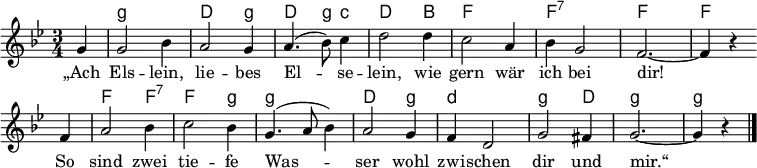\language "deutsch"
\header { tagline = ##f }
\layout { indent = 0 \context { \Score \remove "Bar_number_engraver" } }
global = { \key g \minor \time 3/4 \partial 4 }
chordNames = \chordmode { \global \set midiInstrument = "acoustic guitar (nylon)"
\germanChords \set chordNameLowercaseMinor = ##t
s4 | g,2.:min\p | d,2 g,4:min | d,4. g,8:min c,4:min | d,2 b,4 | f,2. | f,:7 | f,2.~ | f,4 s
s4 | f,2 f,4:7 | f,2 g,4:min | g,2.:min | d,2 g,4:min | d,2.:min | g,2:min d,4 | g,2.:min~ | g,4:min s4 \bar "|."
}
sopranoVoice = \relative c'' { \global \set midiInstrument = "clarinet"
g4 | g2 b4 | a2 g4 | a4. (b8) c4 | d2 d4 c2 a4 | b g2 | f2.~ | f4 r \bar "" \break
f | a2 b4 | c2 b4 | g4. (a8 b4) | a2 g4 f d2 | g fis4 | g2.~ | g4 r \bar "|."
}
verse = \lyricmode {
„Ach Els -- lein, lie -- bes El -- se -- lein,
wie gern wär ich bei dir!
So sind zwei tie -- fe Was -- ser
wohl zwi -- schen dir und mir.“
}
sopranoVoicePart = \new Staff \with { midiInstrument = "clarinet"}
{ \sopranoVoice }
\addlyrics { \verse }
\score {
<<
\new ChordNames \chordNames
\sopranoVoicePart
>>
\layout { }
\midi {
\tempo 4=132
}
}