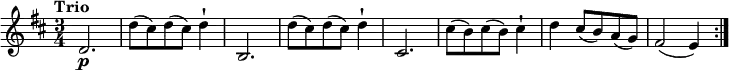 \relative c'' {
\version "2.18.2"
\key d \major
\tempo "Trio"
\time 3/4
d,2.\p
d'8 (cis) d (cis) d4-!
b,2.
d'8 (cis) d (cis) d4-!
cis,2.
cis'8 (b) cis (b) cis4-!
d4 cis8 (b) a (g)
fis2 (e4) \bar ":|."
}