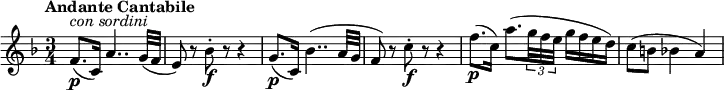 
\relative c'' {
 \version "2.18.2"
    \key f \major
    \time 3/4
    \set Staff.midiInstrument = "string ensemble 2"
    \tempo "Andante Cantabile"
     \tempo 4 = 70
  f,8.\p^\markup { \italic {con sordini}} (c16) a'4.. g32 (f
   e8) r8 bes'8-.\f r8 r4
   g8.\p (c,16) bes'4.. (a32 g
   f8) r8 c'8-.\f r8 r4
   f8.\p (c16) a'8. (\tuplet 3/2 {g32 f e} g16 f e d)
   c8 (b bes4 a)
  }
