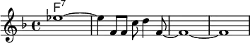 <<\chords {f:7}
\relative c' {  \key f \major ees'1~  ees4 f,8 f c' d4 f,8~ f1~ f}>>