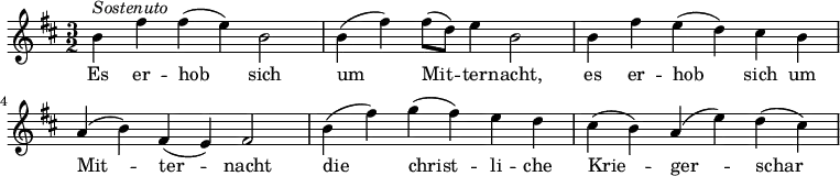 {
  \clef violin \key d \major \time 3/2 \tempo 4 = 100
  \set Score.tempoHideNote = ##t
  b'4 ^\markup{\italic{Sostenuto}} fis'' fis''( e'') b'2
  b'4( fis'') fis''8( d'') e''4 b'2
  b'4 fis'' e''( d'') cis'' b'
  a'4( b') fis'( e') fis'2
  b'4( fis'') g''( fis'') e'' d''
  cis''4( b') a'( e'') d''( cis'')
}
\addlyrics {
  Es er -- hob sich um Mit -- ter -- nacht,
  es er -- hob sich um Mit -- ter -- nacht
  die christ -- li -- che Krie -- ger -- schar
}