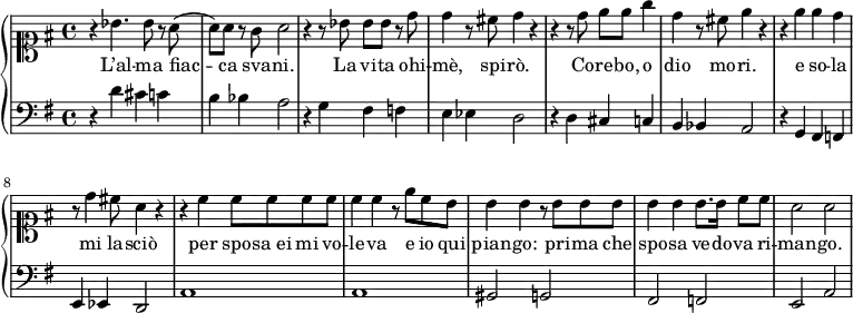 {
\set Score.tempoHideNote = ##t
\new PianoStaff <<
\new Staff { \clef soprano \key g \major \time 4/4 \tempo 4 = 60
r4 bes'4. bes'8 r a'(
a'8) a' r g' a'2
r4 r8 bes' bes' bes' r d''
d''4 r8 cis'' d''4 r
r4 r8 d'' e'' e'' g''4
d''4 r8 cis'' e''4 r
r4 e'' e'' d''
r8 d''4 cis''8 a'4 r
r4 c'' c''8 c'' c'' c''
c''4 c'' r8 e'' c'' b'
b'4 b' r8 b' b' b'
b'4 b' b'8. b'16 c''8 c''
a'2 a'
}
\addlyrics {
L’al -- ma fiac -- ca sva -- ni.
La vi -- ta ohi -- mè, spi -- rò.
Co -- re -- bo, o dio mo -- ri.
e so -- la mi la -- sciò
per spo -- "sa ei" mi vo -- le -- va
e io qui pian -- go:
pri -- ma che spo -- sa ve -- do -- va ri -- man -- go.
}
\new Staff { \clef bass \key g \major \time 4/4
r4 d' cis' c'
b4 bes a2
r4 g fis f
e4 es d2
r4 d cis c
b,4 bes, a,2
r4 g, fis, f,
e,4 es, d,2
a,1
a,1
gis,2 g,
fis,2 f,
e,2 a,
}
>>
}