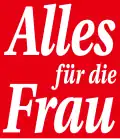 Alles für die Frau
