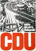 Die CDU warb im Bundestagswahlkampf 1965 mit dem Bau der Autobahn nach Saarbrücken. Das abgebildete Teilstück ist heute allerdings Bestandteil der BAB&nbsp;620