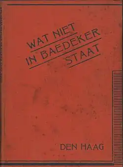 Zwei verwandte Reihen: Was nicht im Baedeker steht. Das Buch von Berlin (1927) und Wat niet im Baedeker staat. Het boek van Den Haag (1931)