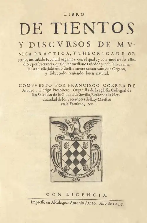 Francisco Correa de Araujo (1626) Libro de tientos y discursos de musica practica y theoríca de organo
