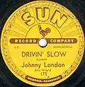 Johnny London – Drivin’ Slow