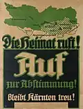 „Die Heimat ruft! Auf zur Abstimmung! Bleibt Kärnten treu!“