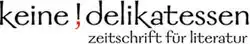 Keine Delikatessen – Zeitschrift für Literatur