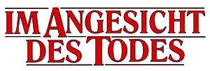 Im Angesicht des Todes