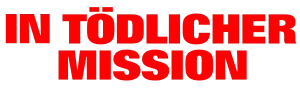 In tödlicher Mission
