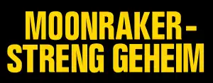Moonraker – Streng geheim
