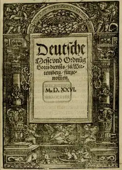 Martin Luther: Deutsche Messe und Ordnung Gotesdiensts, 1526