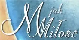 Logo der polnischen Fernsehserie M jak miłość