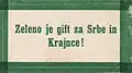„Grün [gemeint ist der grüne Stimmzettel, Anm.] ist ein Geschenk für Serben und Krainer!“