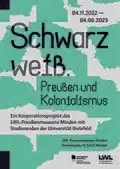 „Schwarz weiß. Preußen und Kolonialismus“ 2022/23