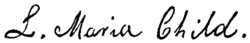 Signatur Lydia Maria Childs