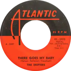 The Drifters – There Goes My Baby