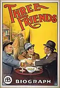 Three Friends, 1913 – Freundschaftsbild in der Plakatkunst (Biograph-Kinoplakat)