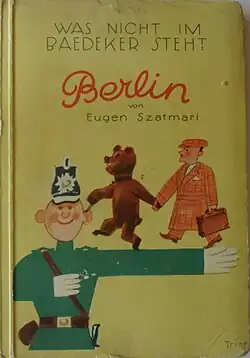 Zwei verwandte Reihen: Was nicht im Baede­ker steht. Das Buch von Berlin (1927) und Wat niet im Baede­ker staat. Het boek van Den Haag (1931)