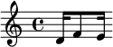  \relative c' {\major d16 f8 e16} 