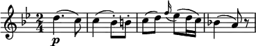 {
\relative d'' {
\key bes \major \time 2/4
d4.( \p c8)
c4( bes8-.) b-.
c8( d) \appoggiatura f16 es8( d16 c)
bes!4( a8) r
}
}