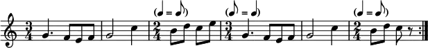 \relative c'' {
    \numericTimeSignature
    \repeat volta 2 {
      \time 3/4
      g4. f8 e f |
      g2 c4 |
      \time 2/4
      \tempo \markup {
    \concat {
      (
      \smaller \general-align #Y #DOWN \note {4} #1
      " = "
      \smaller \general-align #Y #DOWN \note {8} #1
      )
    }
  }
      b8 d c e |
      \time 3/4
            \tempo \markup {
    \concat {
      (
      \smaller \general-align #Y #DOWN \note {8} #1
      " = "
      \smaller \general-align #Y #DOWN \note {4} #1
      )
    }
  }
      g,4. f8 e f |
      g2 c4 |
      \time 2/4
            \tempo \markup {
    \concat {
      (
      \smaller \general-align #Y #DOWN \note {4} #1
      " = "
      \smaller \general-align #Y #DOWN \note {8} #1
      )
    }
  }
      b8 d c r |
    }
  }