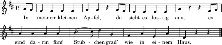 \language "deutsch"
\layout { \context { \Score \omit BarNumber } }
\relative a' { \set Score.tempoHideNote = ##t \tempo 4 = 128 \key d \major \time 4/4 \partial 4
a8 g | fis4 fis fis fis | g g r g8 fis | e4 e e e | a r r
fis8 g | a4 a a a | h4.( cis8) d4 g, | fis a e a | d, r r \bar "|."}
\addlyrics {
In _ mei -- nem klei -- nen Ap -- fel,
da _ sieht es lus -- tig aus,
es _ sind da -- rin fünf Stüb -- chen
grad’ wie in ei -- nem Haus.
}