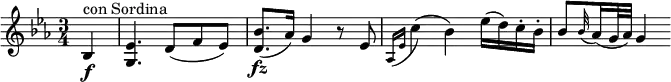 \relative bes { \key es \major \time 3/4
\partial 4 bes4 \f ^"con Sordina" | <es g,>4. d8( f es) | <bes' d,>8.( \fz as16) g4 r8 es
\appoggiatura { as,16 es' } c'4( bes) es16( d) c-. bes-. | bes8 \appoggiatura bes32 as16( g32 as) g4
}